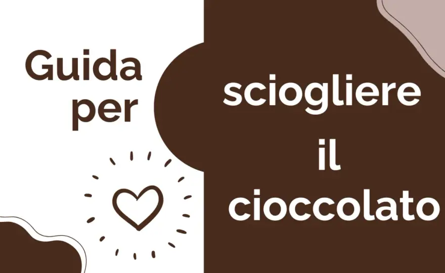 Cioccolato duro? Scioglilo bene e non farlo indurire più!